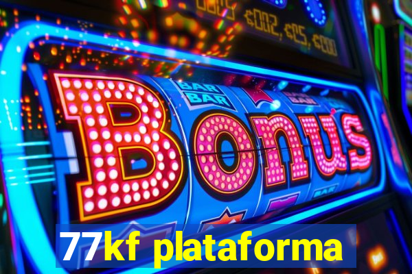 77kf plataforma